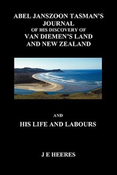 Cover for J Heeres · Abel Tanszoon Jazman'z Journal and His Life and Labours (Paperback) (Paperback Book) (2010)