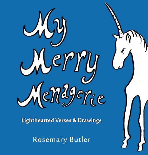 Cover for Rosemary Butler · My Merry Menagerie: Lighthearted Verses &amp; Drawings (Innbunden bok) (2013)