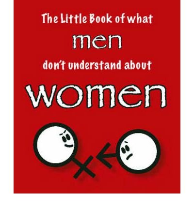 Cover for Martin Ellis · The Little Book of What Men Don't Understand About Women (Paperback Bog) (2006)