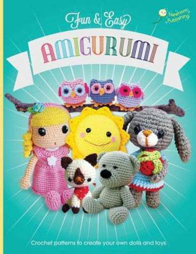 Fun and Easy Amigurumi - Elizabeth Carr - Books - Neenom Publishing - 9781910407226 - September 22, 2015