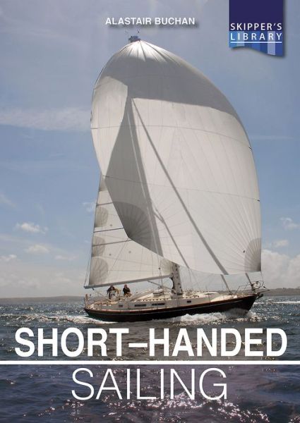 Cover for Alastair Buchan · Short-handed Sailing - Second edition: Sailing solo or short-handed (Paperback Book) (2019)