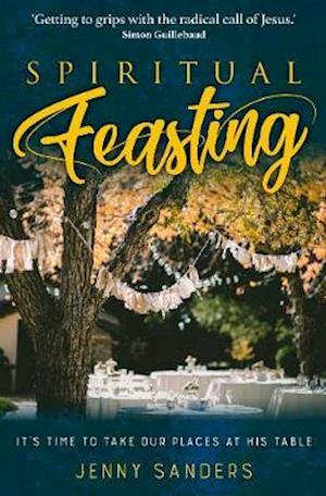 Cover for Jenny Sanders · Spiritual Feasting: It's time to take our places at His table (Paperback Book) (2020)