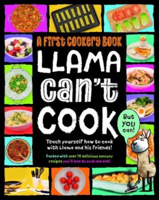 Cover for Sarah Walden · Llama Can't Cook, But You Can!: A First Cookery Book - Practically Awesome Animals (Hardcover Book) (2023)
