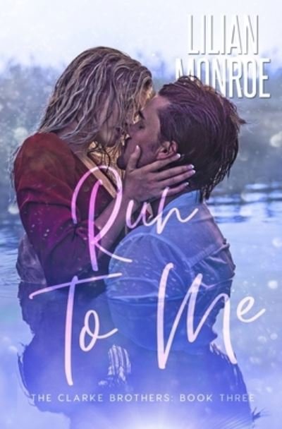 Cover for Lilian Monroe · Run to Me (Paperback Bog) (2021)