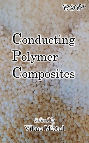 Cover for Vikas Mittal · Conducting Polymer Composites - Nanomaterials and Nanotechnology (Innbunden bok) (2019)