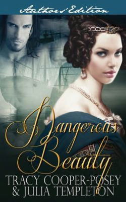 Dangerous Beauty - Julia Templeton - Kirjat - Tracy Cooper-Posey - 9781927423226 - keskiviikko 26. syyskuuta 2012