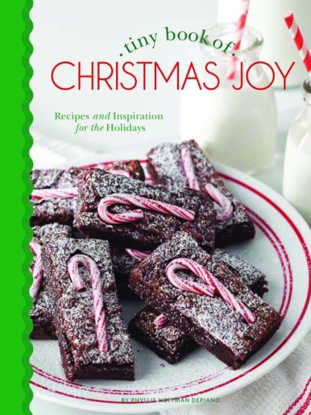 Cover for Phyllis Hoffman Depiano · Tiny Book of Christmas Joy: Recipes &amp; Inspiration for the Holidays (Hardcover Book) (2015)