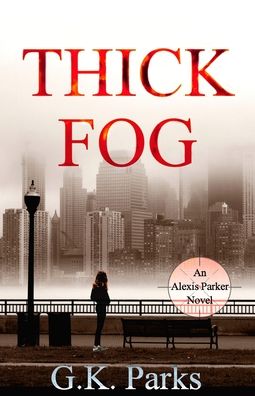 Cover for G.K. Parks · Thick Fog (Paperback Book) (2020)