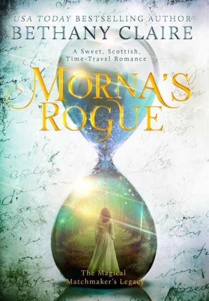 Cover for Bethany Claire · Morna's Rogue (Gebundenes Buch) (2017)