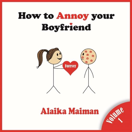 Cover for Alaika Maiman · How to Annoy your Boyfriend (Paperback Book) (2019)