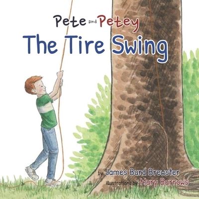 Cover for Mary Barrows · Pete and Petey - Tire Swing (Paperback Book) (2018)