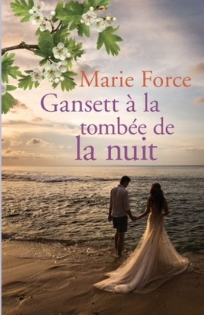 Cover for Marie Force · Gansett a la tombee de la nuit (Paperback Book) (2020)