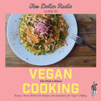 Cover for Speed Dog · Two Dollar Radio Guide to Vegan Cooking: Volume 2, the Saga Continues (Paperback Book) (2022)