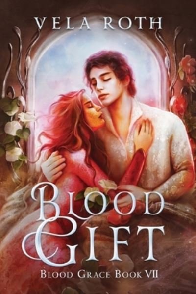 Cover for Vela Roth · Blood Gift: A Fantasy Romance - Blood Grace (Paperback Book) (2022)