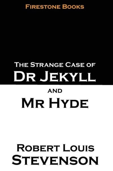 The Strange Case of Dr Jekyll and Mr Hyde - Robert Louis Stevenson - Books - Createspace Independent Publishing Platf - 9781973707226 - July 18, 2017