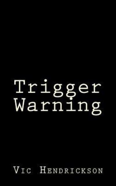 Cover for Vic Hendrickson · Trigger Warning (Pocketbok) (2017)