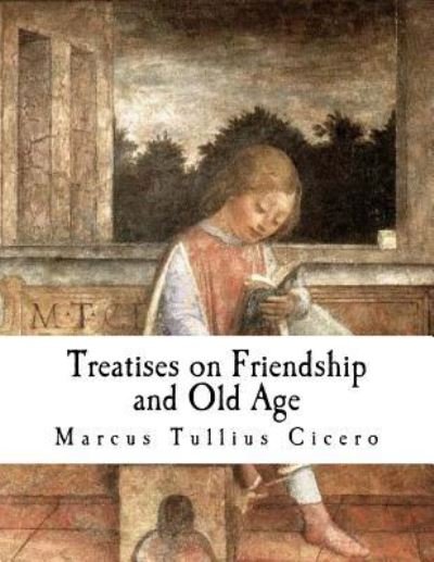 Cover for Marcus Tullius Cicero · Treatises on Friendship and Old Age (Pocketbok) (2017)
