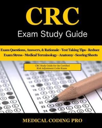 CRC Exam Study Guide - Medical Coding Pro - Książki - Createspace Independent Publishing Platf - 9781981487226 - 6 grudnia 2017