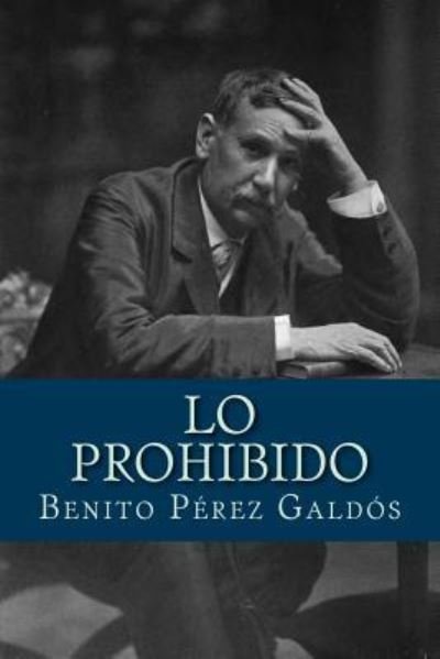 Cover for Benito Perez Galdos · Lo prohibido (Paperback Book) (2017)