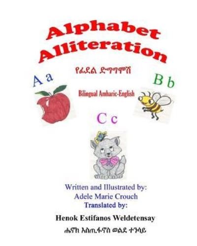 Cover for Adele Marie Crouch · Alphabet Alliteration Bilingual Amharic English (Pocketbok) (2018)