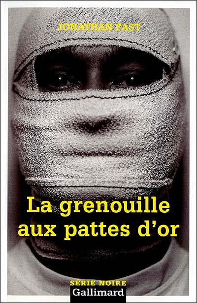 Grenouille Aux Pattes (Serie Noire 2) (French Edition) - Jonathan Fast - Books - Gallimard Education - 9782070317226 - August 1, 2004