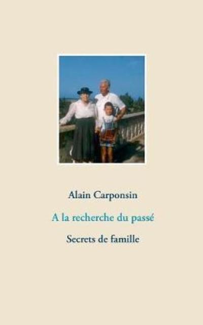 Cover for Carponsin · A la recherche du passé (Book) (2018)