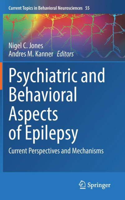 Cover for Psychiatric and Behavioral Aspects of Epilepsy: Current Perspectives and Mechanisms - Current Topics in Behavioral Neurosciences (Hardcover Book) [1st ed. 2022 edition] (2022)