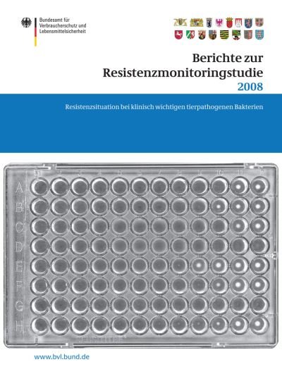 Cover for Saskia Dombrowski · Berichte Zur Resistenzmonitoringstudie 2008: Resistenzsituation Bei Klinisch Wichtigen Tierpathogenen Bakterien Berichte Gemass  77 Abs. 3 AMG - Bvl-Reporte (Paperback Book) [2012 edition] (2012)