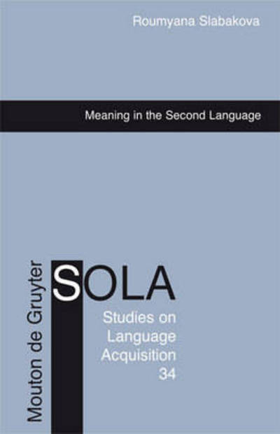 Cover for Roumyana · Meaning in the Second Language (Studies on Language Acquisition) (Hardcover Book) (2008)