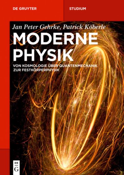 Moderne Physik - Gehrke - Books -  - 9783110526226 - November 7, 2017