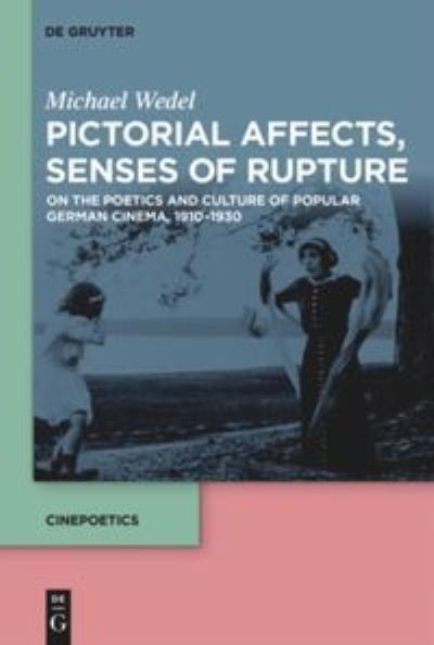 Pictorial Affects, Senses of Rupt - Wedel - Bøger -  - 9783110612226 - 20. maj 2019
