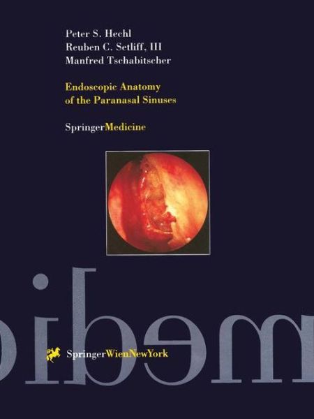 Cover for Peter S. Hechl · Endoscopic Anatomy of the Paranasal Sinuses (Hardcover Book) [1997 edition] (1997)