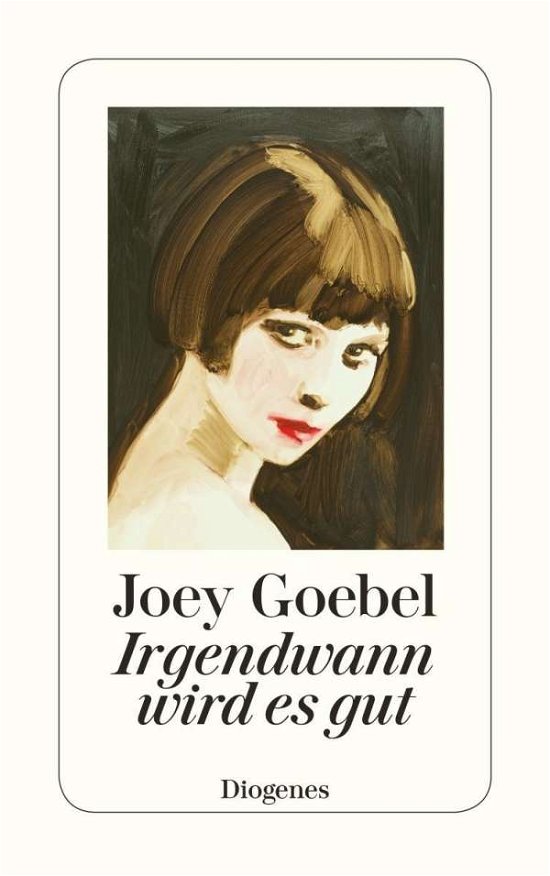 Cover for Goebel · Irgendwann wird es gut (Book)