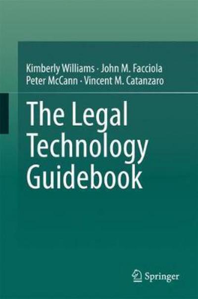 Cover for Kimberly Williams · The Legal Technology Guidebook (Hardcover Book) [1st ed. 2017 edition] (2017)