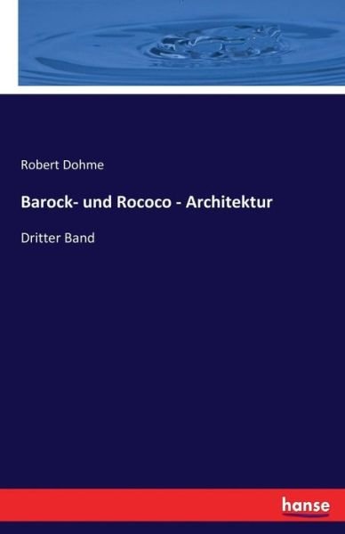 Cover for Dohme · Barock- und Rococo - Architektur (Bog) (2017)