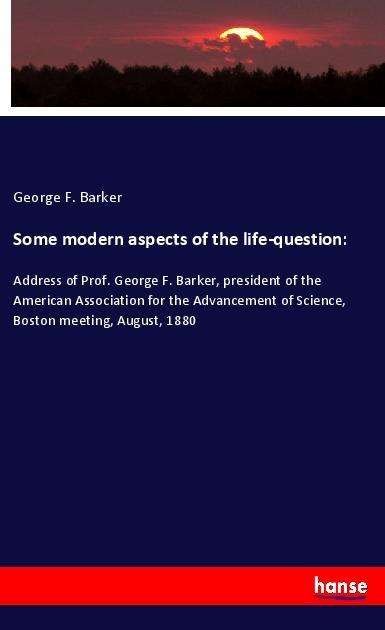 Some modern aspects of the life- - Barker - Bøger -  - 9783337716226 - 