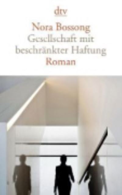 Cover for Nora Bossong · Gesellschaft mit beschrankter Haftung (Paperback Book) (2014)