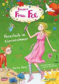 Unsere Frau Fee - Feenstaub im Kla - Haas - Books -  - 9783423763226 - 