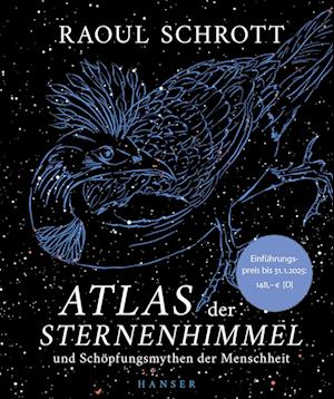 Cover for Raoul Schrott · Atlas der Sternenhimmel und Schöpfungsmythen der Menschhei (Book) (2024)