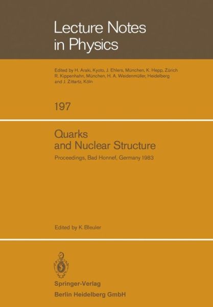 Cover for K Bleuler · Quarks and Nuclear Structure: Proceedings of the 3rd Klaus Erkelenz Symposium Held at Bad Honnef, June 13-16, 1983 - Lecture Notes in Physics (Paperback Book) [1984 edition] (1984)