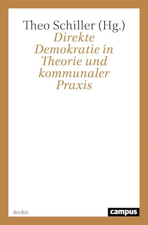 Cover for Theo Schiller · Direkte Demokratie in Theorie Und Kommunaler Praxis (Book) (2021)