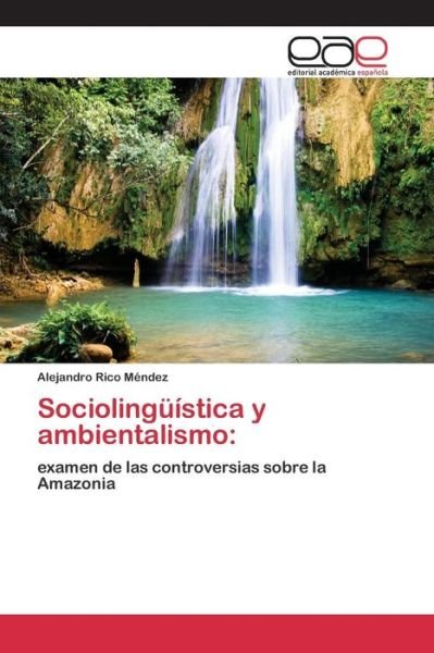 Cover for Rico Mendez Alejandro · Sociolinguistica Y Ambientalismo (Paperback Bog) (2015)