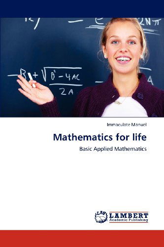 Cover for Immaculate Manuel · Mathematics for Life: Basic Applied Mathematics (Paperback Bog) (2012)