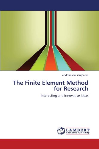 Cover for Abdolrasoul Ranjbaran · The Finite Element Method for Research: Interesting and Innovative Ideas (Paperback Book) (2013)