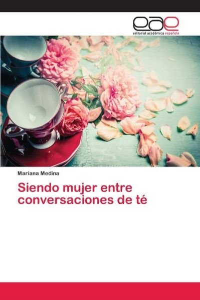 Cover for Medina · Siendo mujer entre conversacione (Book) (2018)