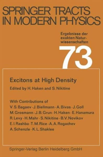 Cover for H Haken · Excitons at High Density - Springer Tracts in Modern Physics (Taschenbuch) [Softcover reprint of the original 1st ed. 1975 edition] (2013)