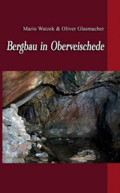 Cover for Mario Watzek · Bergbau in Oberveischede (Paperback Book) (2015)
