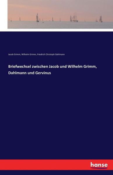 Briefwechsel zwischen Jacob und W - Grimm - Books -  - 9783741199226 - August 10, 2016