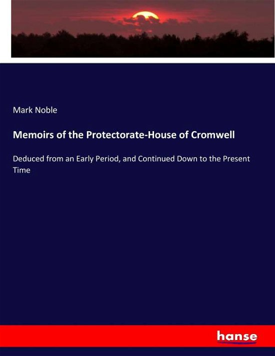 Memoirs of the Protectorate-House - Noble - Bücher -  - 9783743687226 - 8. Februar 2017
