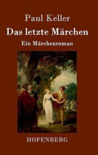 Cover for Keller · Das letzte Märchen (Book) (2017)